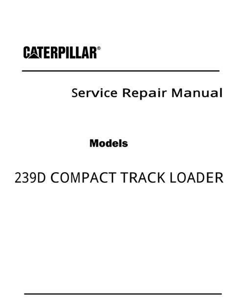 239d compact track loader door repair|SERVICE REPAIR MANUAL .